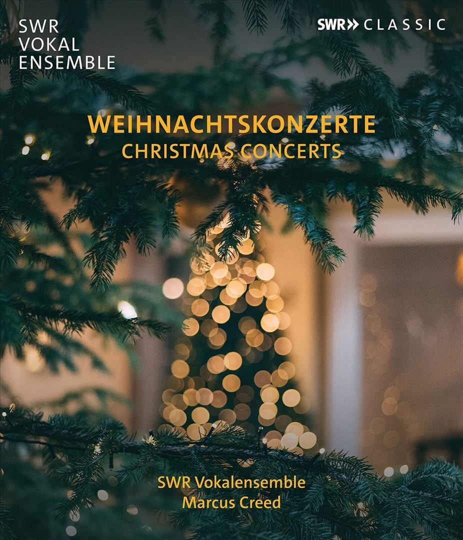 SWR VOKALENEMSBLE / MARCUS CREED WEIHNACHTSKONZERTE (CHRISTMAS CONCERTS) [VIDEO]