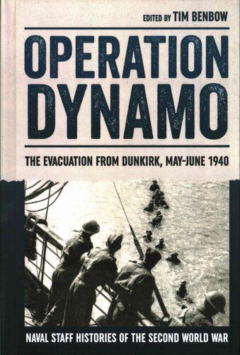 Operation Dynamo The Evacuation from Dunkirk, May-June 1940 9781910294598 - Picture 1 of 1