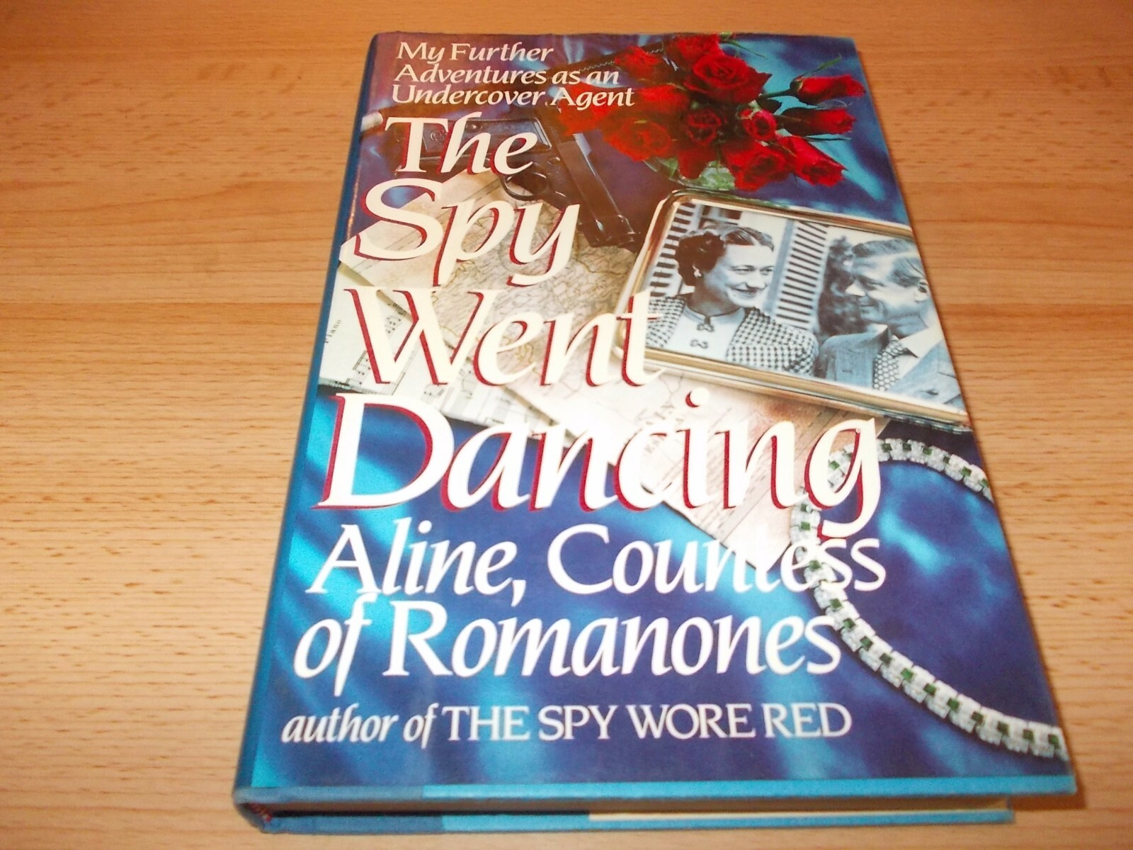The Spy Went Dancing,Aline ,Countess of Romanones,1st US edition Hardback.
