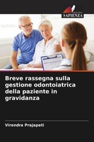 Breve Rassegna Sulla Gestione Odontoiatrica Della Paziente In Gravidanza Virendr