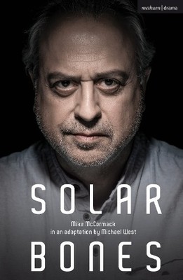 Mike McCormack Solar Bones (Paperback) Modern Plays (UK IMPORT)