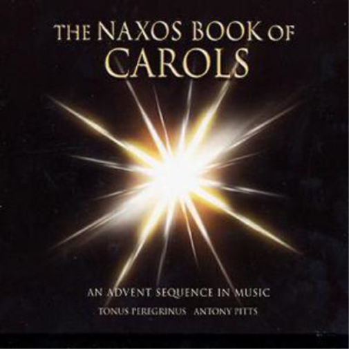 Various Composers Naxos Book of Carols, The (Pitts, Tonus Peregrinus) (CD) Album