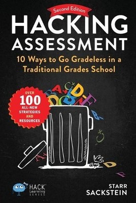 Starr Sackstein Hacking Assessment (Paperback) Hack Learning