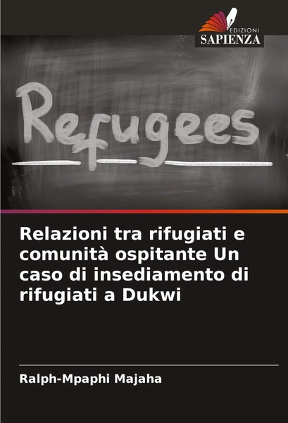 Ralph-Mpaphi Majaha | Relazioni Tra Rifugiati E Comunità Ospitante Un Caso Di...-image