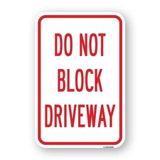 Do Not Block Driveway Heavy Gauge Aluminum Parking Sign Rust Proof