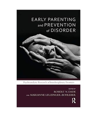 Early Parenting and Prevention of Disorder: Psychoanalytic Research at Interdisc