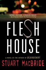 Flesh House by MacBride, Stuart