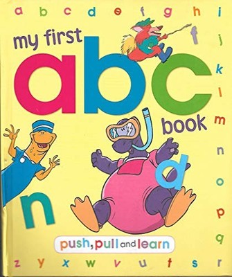 My First Abc Book, Push, Pull and Learn by Ig..., Igloo