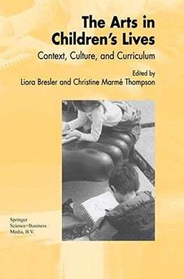 The Arts in Children's - Paperback, by Bresler Liora; Thompson - Very Good