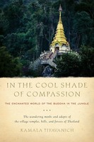 In The Cool Shade Of Compassion The Enchanted World Of The Buddha In The Jungle