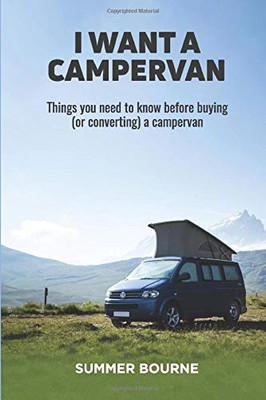 I Want a Campervan: Things you need to know before buying... - Bourne, Summer