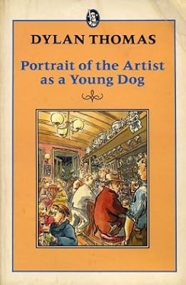 Portrait of the Artist as a Young Dog (Everymans Library), Thomas, Dylan, Used; 