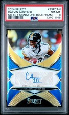 Calvin Austin III 2024 Select Signatures #SSPCAN Blue Prizm /99 PSA 8 Steelers