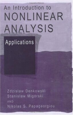 An Introduction to Nonlinear Analysis: Applicat, Denkowski, Migorski, Papage-,