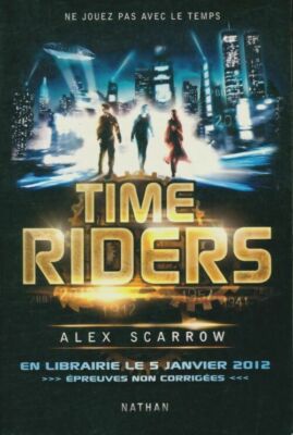 Time Riders Tome I - Alex Scarrow - V2099998