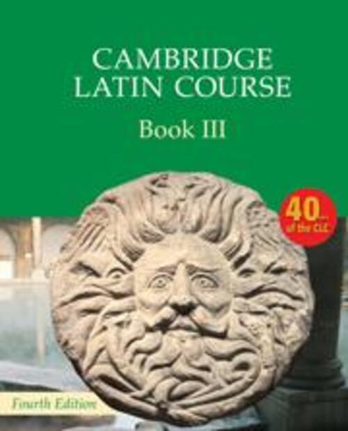 Cambridge Latin Course Book 3 Cambridge School Classics Project