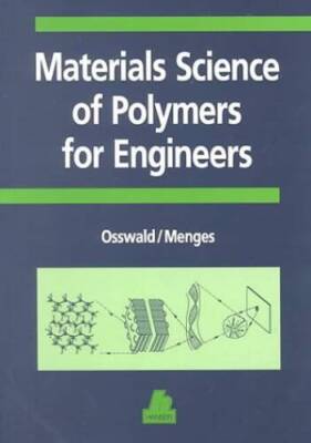 Materials Science of Polymers for Engineers - Paperback - VERY GOOD
