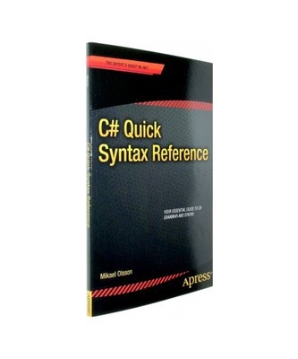 C# Quick Syntax Reference, Mikael Olsson