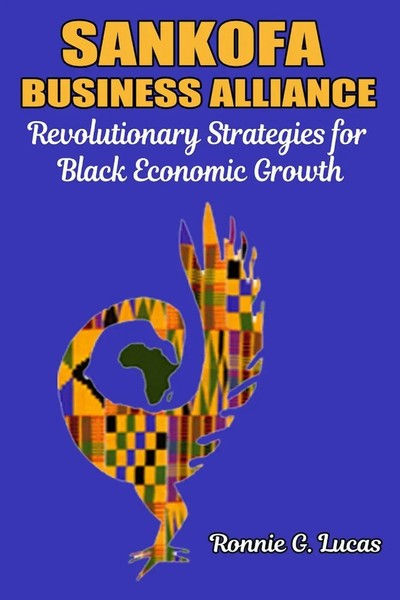 Sankofa Business Alliance Revolutionary Strategies For Black Economic Growth-image