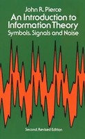 An Introduction To Information Theory, Symbols, Signals And Noise | Pierce