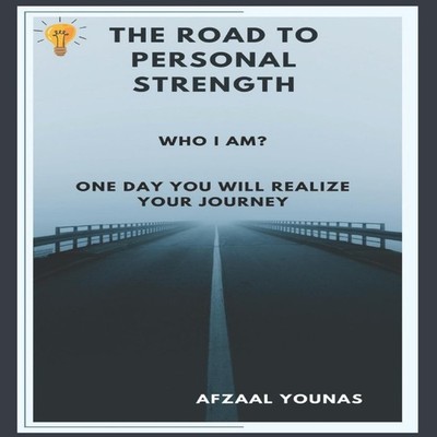 The Road to Personal Strength WHO I AM? Hira Khan Paperback Amazo