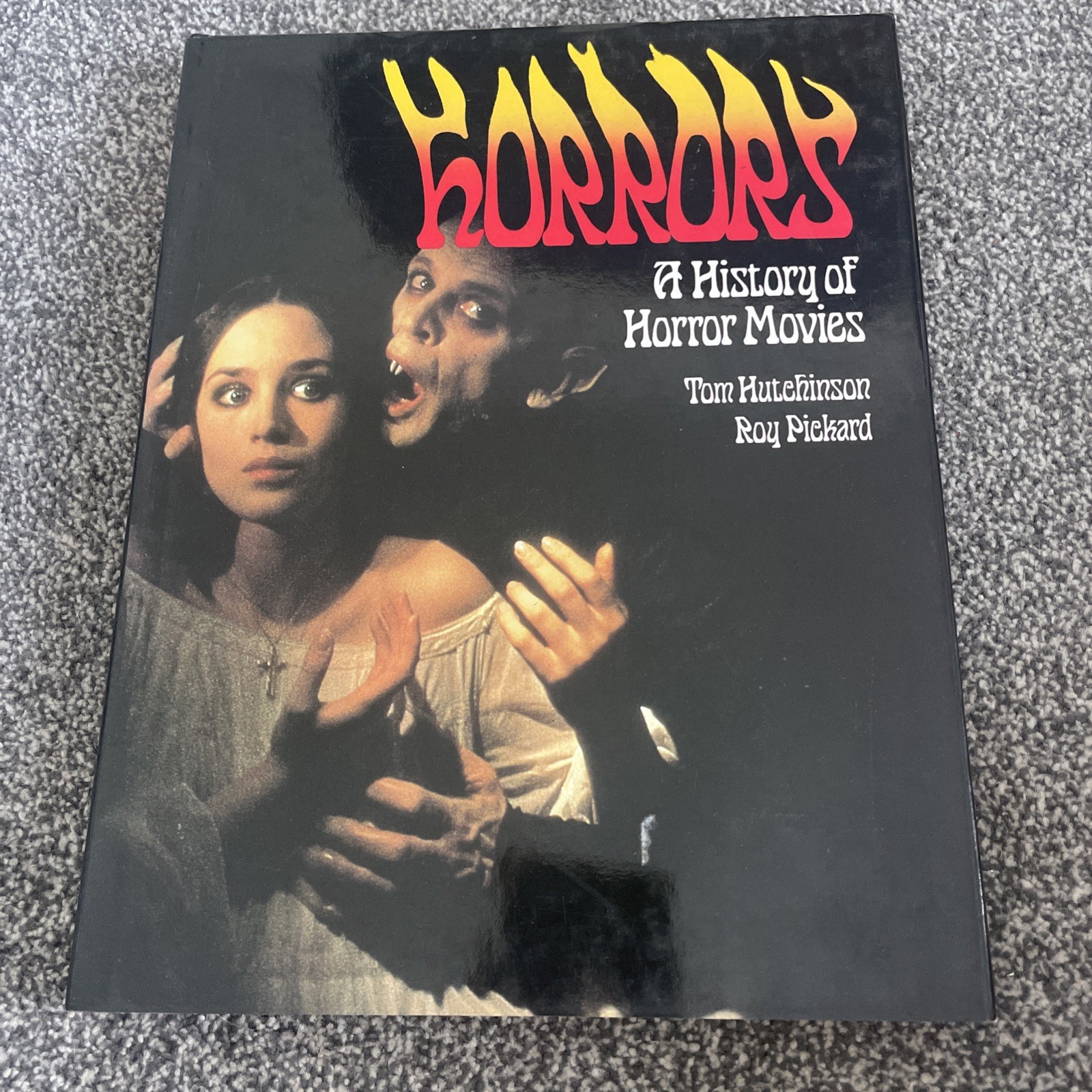 Horrors A History of Horror Movies Tom Hutchinson& Roy Pickard Hardback