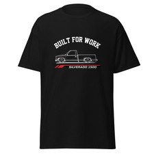 Silverado 1500 Built For Work T-Shirt Car Enthusiast Graphic Tee Unisex Gift