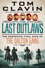 The Last Outlaws: The Desperate Final Days of the Dalton Gang - VERY GOOD