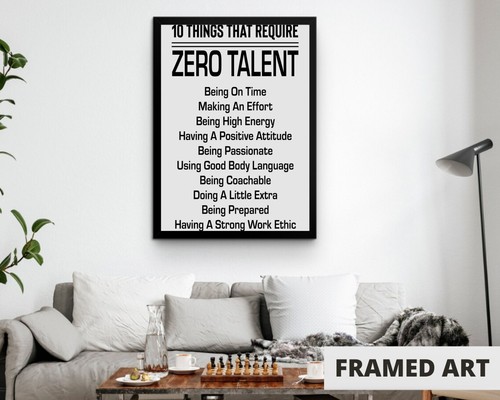 10 Things That Require Zero Talent, Inspirational Quotes 11x17" Framed Poster - Picture 5 of 7