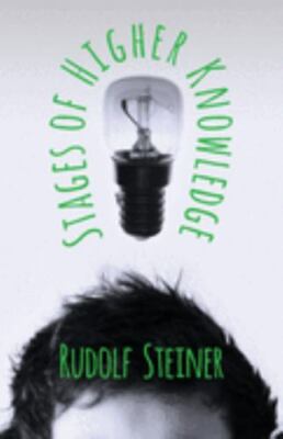 Stages of Higher Knowledge, Paperback by Steiner, Rudolf, Brand New, Free shi...
