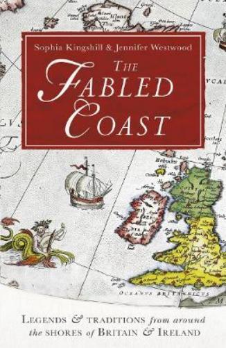 Jennifer Beatrice Westwood Sophia Kingshill The Fabled Coast (Tascabile)