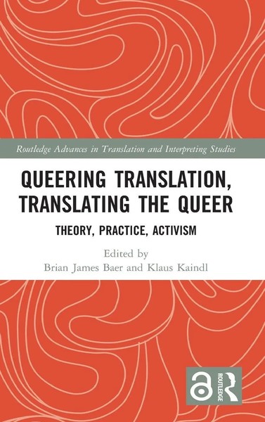 Brian James Baer (U. A.) | Queering Translation, Translating The Queer | Buch-image