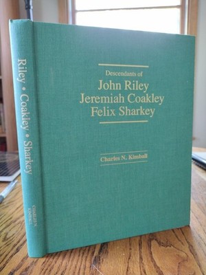 Descendants of John Riley Jeremiah Coakley Felix Sharkey Charles N. Kimball 1986