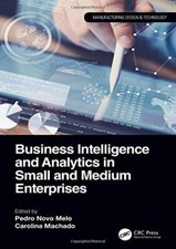 Business Intelligence and Analytics in Small an, Melo, Machado..