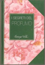 LIBRO I SEGRETI DEL PROFUMO BOTTEGA VERDE 1999 PAGINE 64 COPERTINA RIGIDA