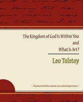 Leo Nikolayevich Tolstoy | The Kingdom Of God Is Within You And What Is Art?