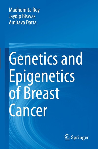 Genetics And Epigenetics Of Breast Cancer Madhumita Roy-image