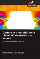 Tania Denise Da Meyer | Genere E Diversità Nelle Classi Di Arte/Teatro A Scuola:
