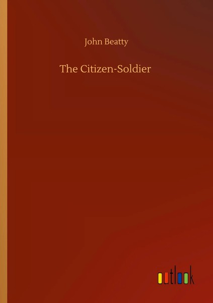 John Beatty | The Citizen-Soldier | Taschenbuch | Englisch (2020) | 216 S.-image