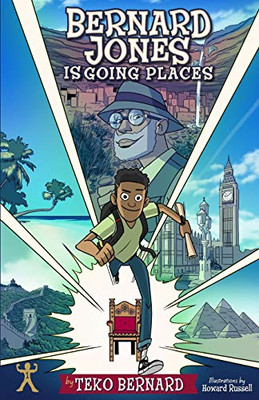 Bernard Jones Is Going Places: Book One -  NEW Teko Bernard 2018