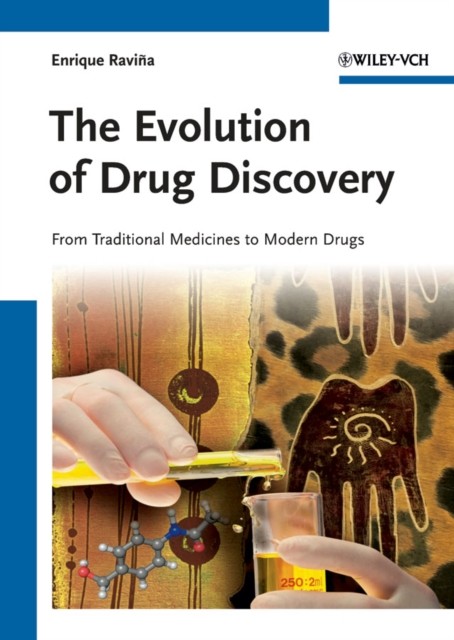 The Evolution of Drug Discovery by Enrique  Ravina (Hardback Book)