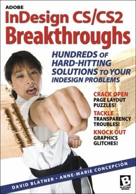 Adobe Indesign CS/CS2 Breakthroughs Anne-Marie, Blatner, David Co