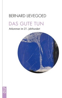 Das Gute tun | Bernard C. J. Lievegoed | deutsch