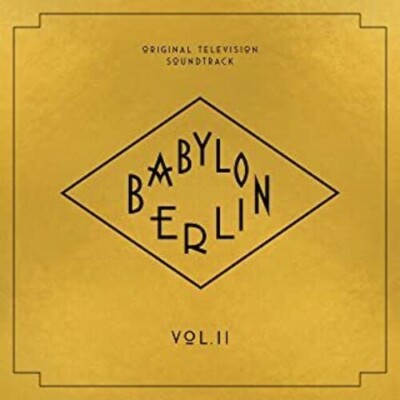 Babylon Berlin (Original Television Soundtrack, Vol. II) by Various (CD, 2020)