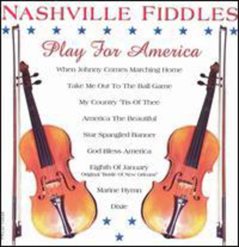 Nashville Fiddles - Играй за Америку [Новый диск]
