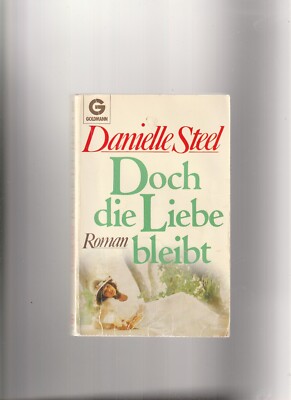 Doch die Liebe bleibt -  Steel, Danielle: