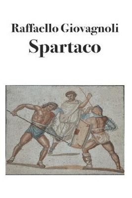 Spartaco: La rivolta degli schiavi [Italian] by Bruno Osimo