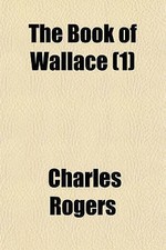 The Book of Wallace (Volume 1) by Rogers, Charles