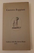 Gustavo Foppiani Galleria della Rocchetta 1972 Mostra Parma Esemplare numerato