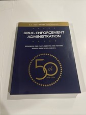 Drug Enforcement Administration History Book:...